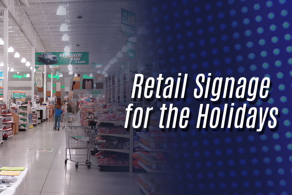Effective Retail Signage for Holiday Marketing