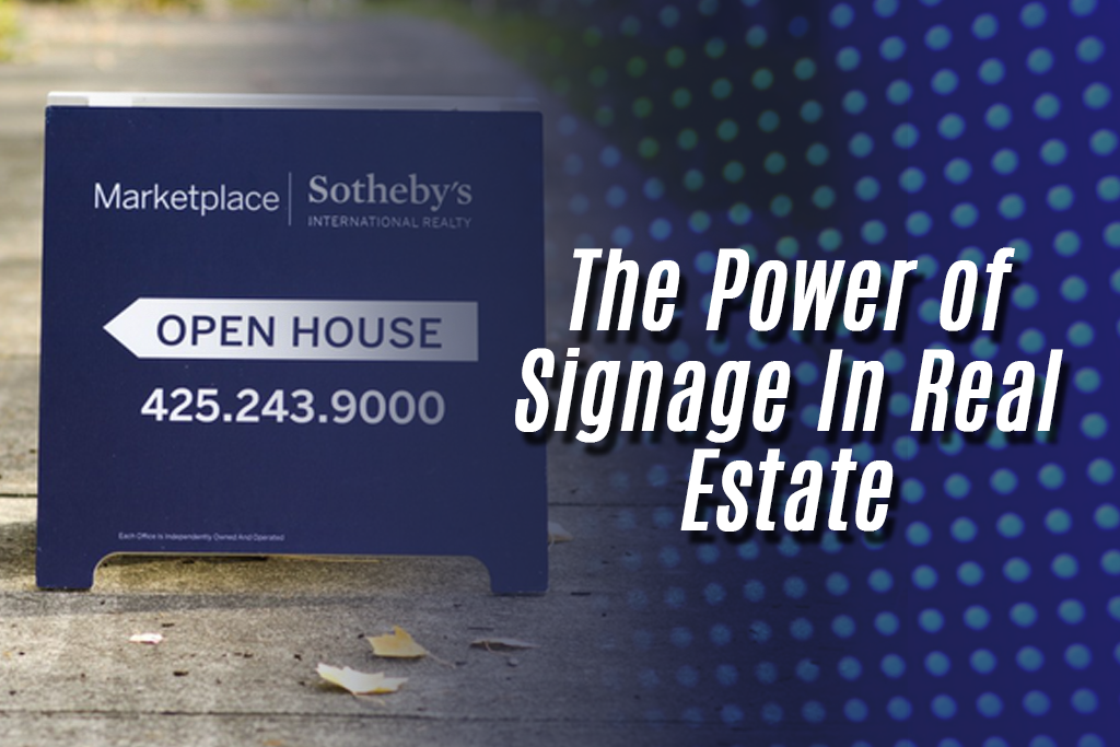 the power of signage in real estate